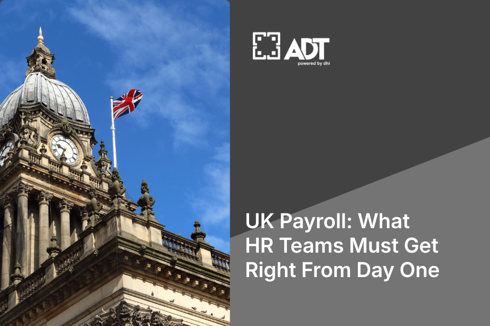UK Payroll: What HR Teams Must Get Right From Day One